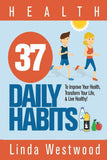 Health: 37 Daily Habits to Improve Your Health